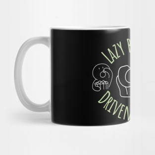 Lazy by Nature, Driven by Snacks: Fueling the Laid-Back Life! Mug